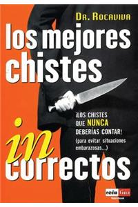 Los Mejores Chistes Incorrectos