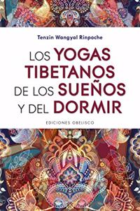 Los Yogas Tibetanos de Los Suenos Y del Dormir