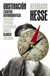 Obstinacion: Escritos autobiograficos