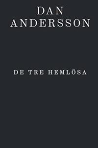 De tre hemlösa