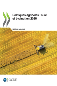 Politiques Agricoles: Suivi Et Évaluation 2020 (Version Abrégée)