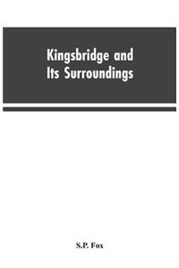 Kingsbridge and Its Surroundings