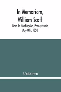 In Memoriam, William Scott
