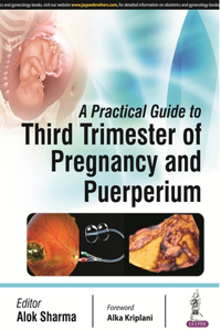 Practical Guide to Third Trimester of Pregnancy & Puerperium