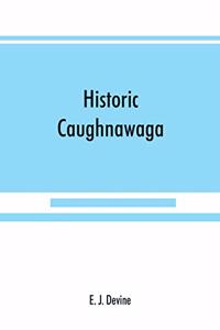 Historic Caughnawaga