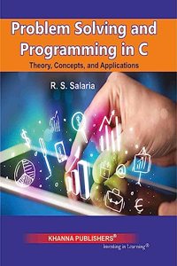 Problem Solving and Programming in C by R. S. Salaria