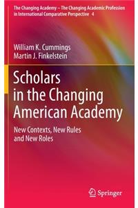 Scholars in the Changing American Academy