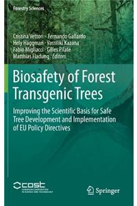 Biosafety of Forest Transgenic Trees