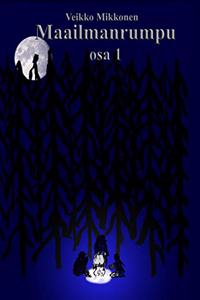 Maailmanrumpu - osa 1 [Finnish]