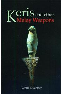 Keris and Other Malay Weapons