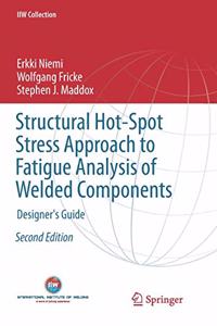 Structural Hot-Spot Stress Approach to Fatigue Analysis of Welded Components