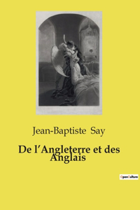 De l'Angleterre et des Anglais