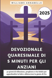 Devozionale Quaresimale Di 5 Minuti Per Gli Anziani