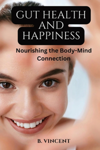 Gut Health and Happiness