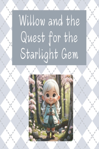 Willow and the Quest for the Starlight Gem