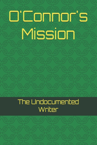 O'Connor's Mission