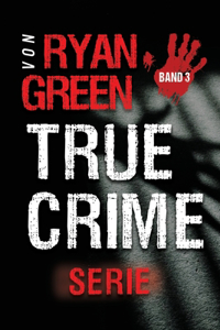 True-Crime-Serie Von Ryan Green
