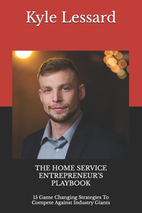Home Service Entrepreneur's Playbook