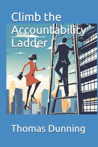 Climb the Accountability Ladder