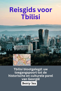 Reisgids voor Tbilisi