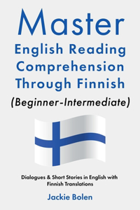 Master English Reading Comprehension Through Finnish (Beginner-Intermediate)