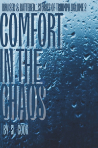 Comfort in the Chaos