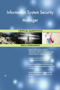 Information System Security Manager Critical Questions Skills Assessment