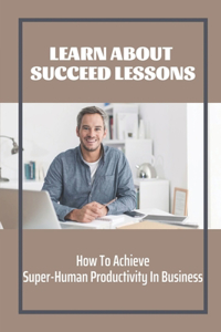 Learn About Succeed Lessons