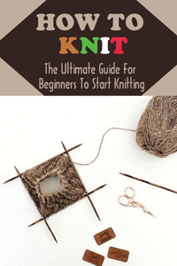 How To Knit