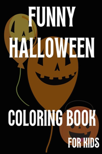 Funny Halloween Coloring Book for Kids