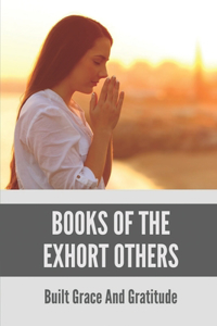 Books Of The Exhort Others
