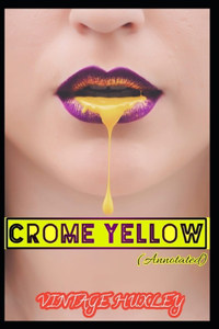 Crome Yellow (Annotated)