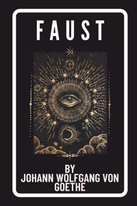 Faust by Johann Wolfgang von Goethe