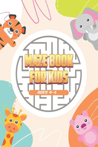Maze Book for Kids 4-6