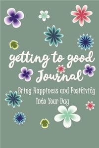 Getting to Good Journal