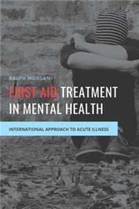 First Aid Treatment in Mental Health