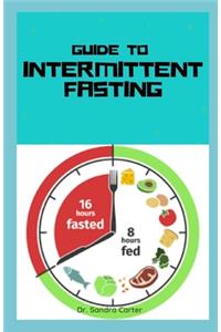 Guide to Intermittent Fasting