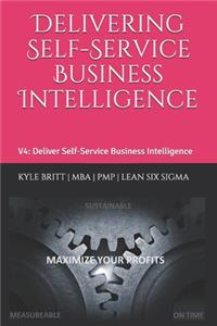 Delivering Self-Service Business Intelligence