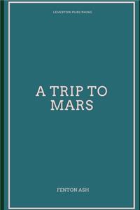 A Trip to Mars