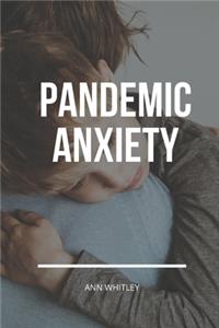 Pandemic Anxiety