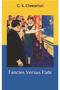 Fancies Versus Fads