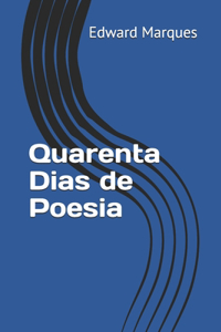 Quarenta Dias de Poesia