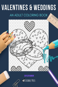 Valentines & Weddings