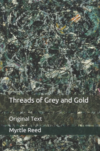 Threads of Grey and Gold