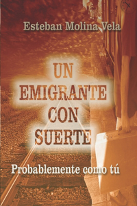 Un Emigrante Con Suerte