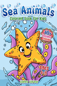 Sea Animals Coloring Book For Kids Ages 4-8
