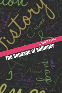 The Bondage of Ballinger