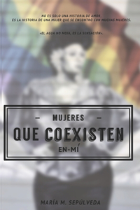 Mujeres que coexisten en mí