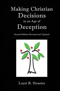 Making Christian Decisions in an Age of Deception