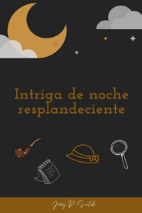 Intriga de Noche Resplandeciente